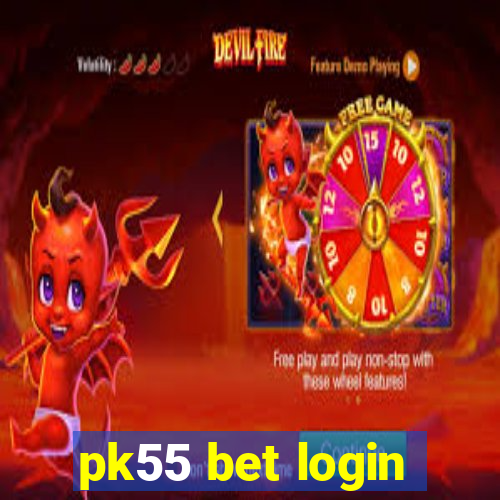 pk55 bet login